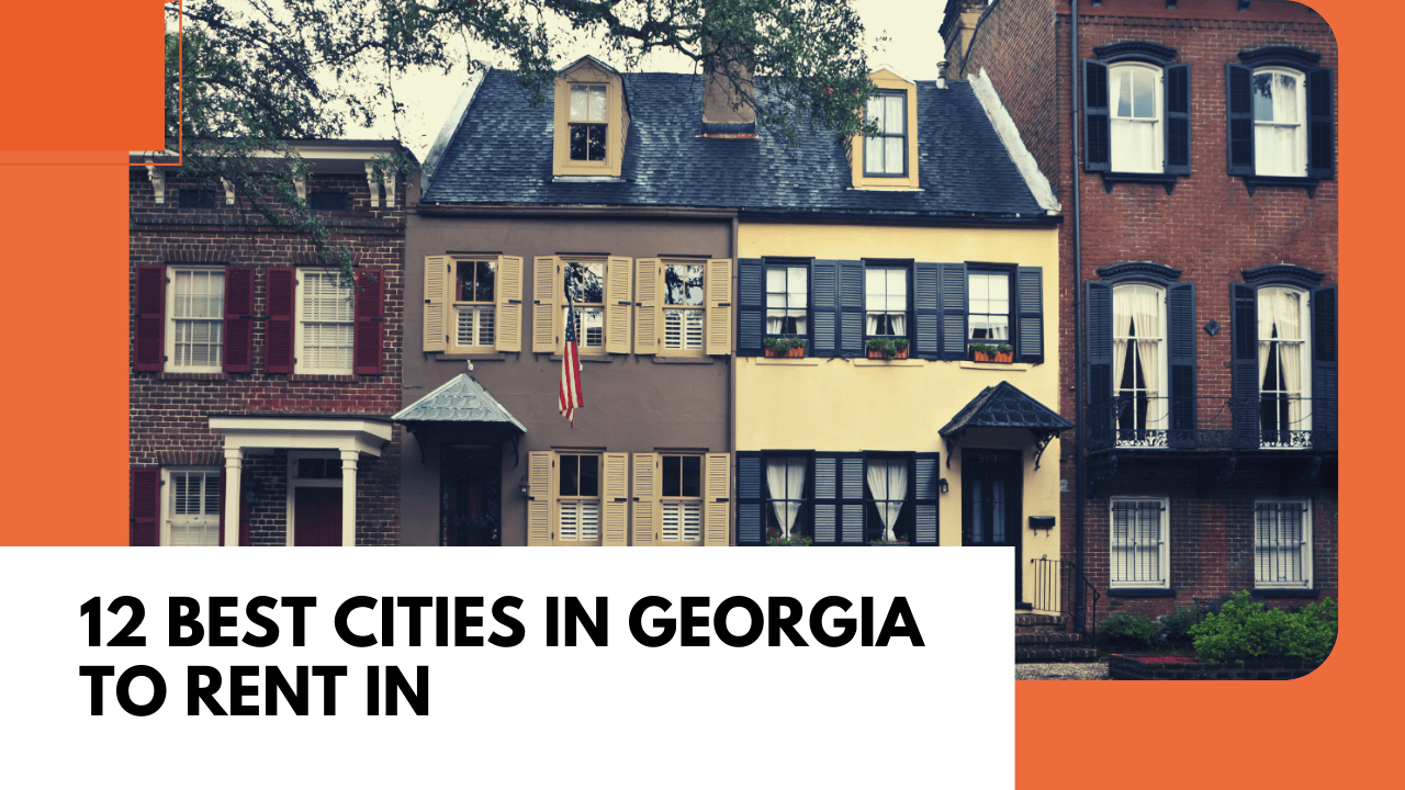 12 Best Cities in Georgia to Rent In - Article Banner